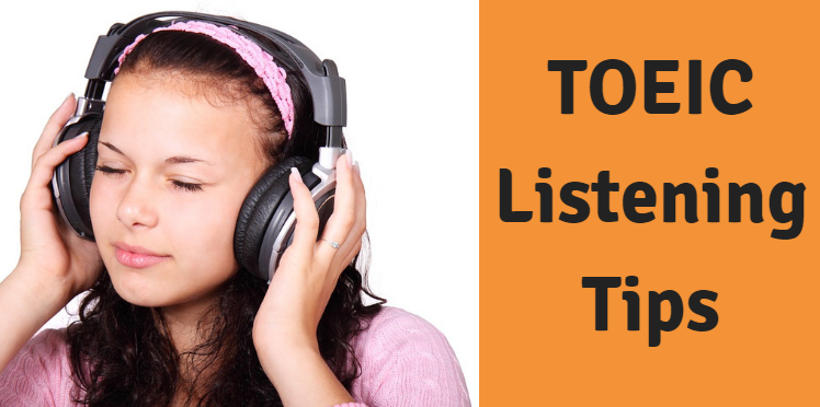 5 Tips Cơ Bản Khi Làm Phần Listening TOEIC
